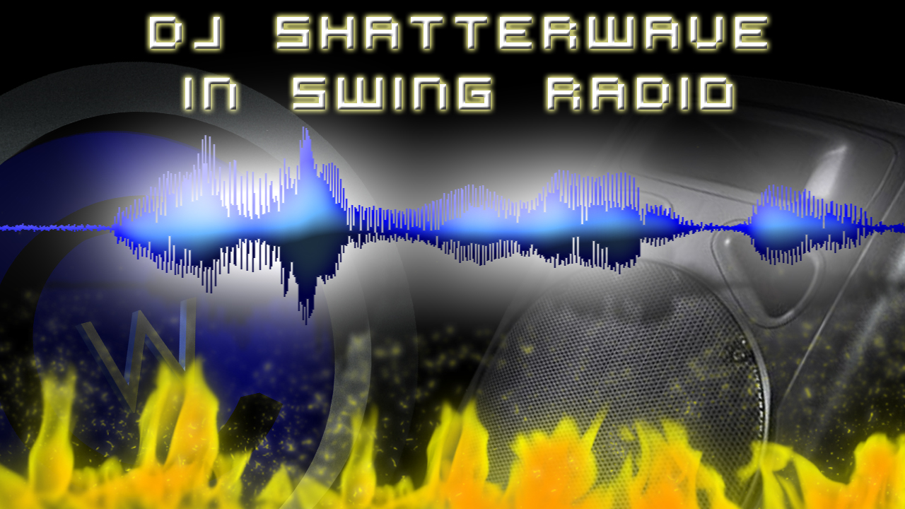 Shatterwave in Swing Radio